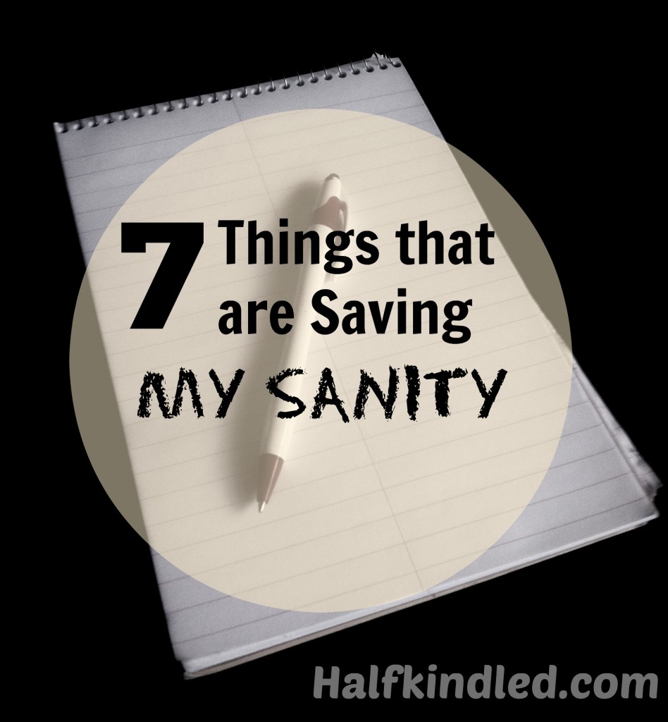 7 Things that are Saving My Sanity